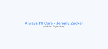Lirik Always, I’ll Care – Jeremy Zucker dan Terjemahan