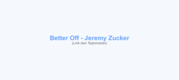 Lirik better off – Jeremy Zucker & Chelsea Cutler dan Terjemahan